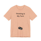 THINKING IS MY TURN