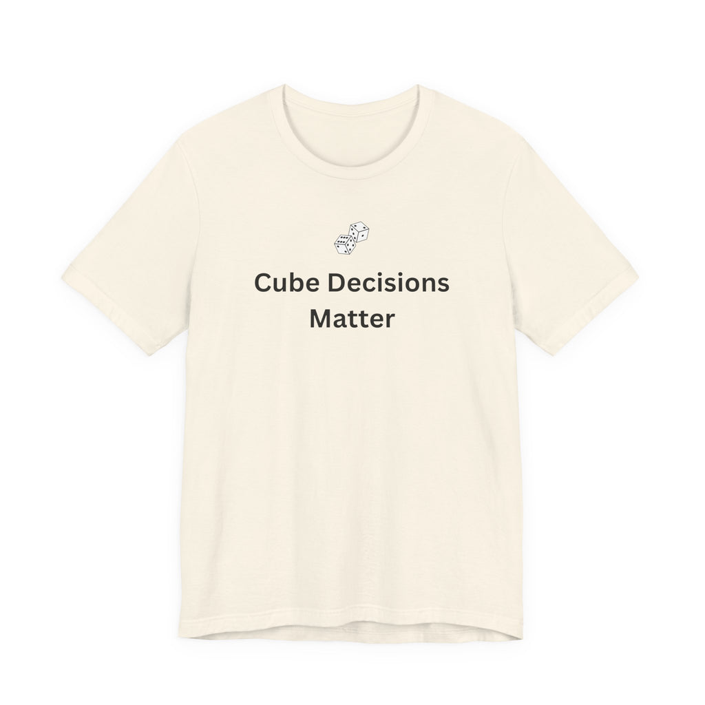CUBE DECISIONS MATTER