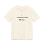 CUBE DECISIONS MATTER