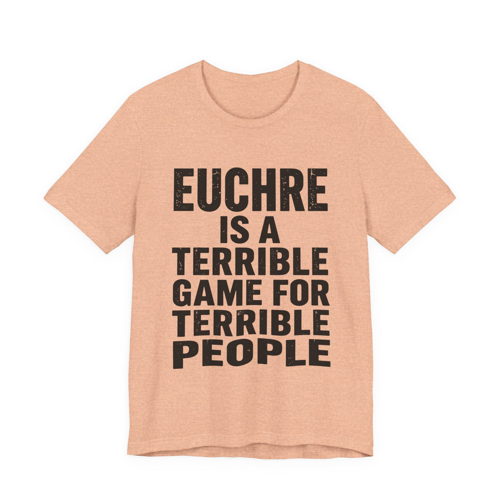 Euchre Is A Terrible Game For Terrible People