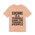 Euchre Is A Terrible Game For Terrible People