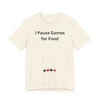 I PAUSE GAMES FOR FOOD