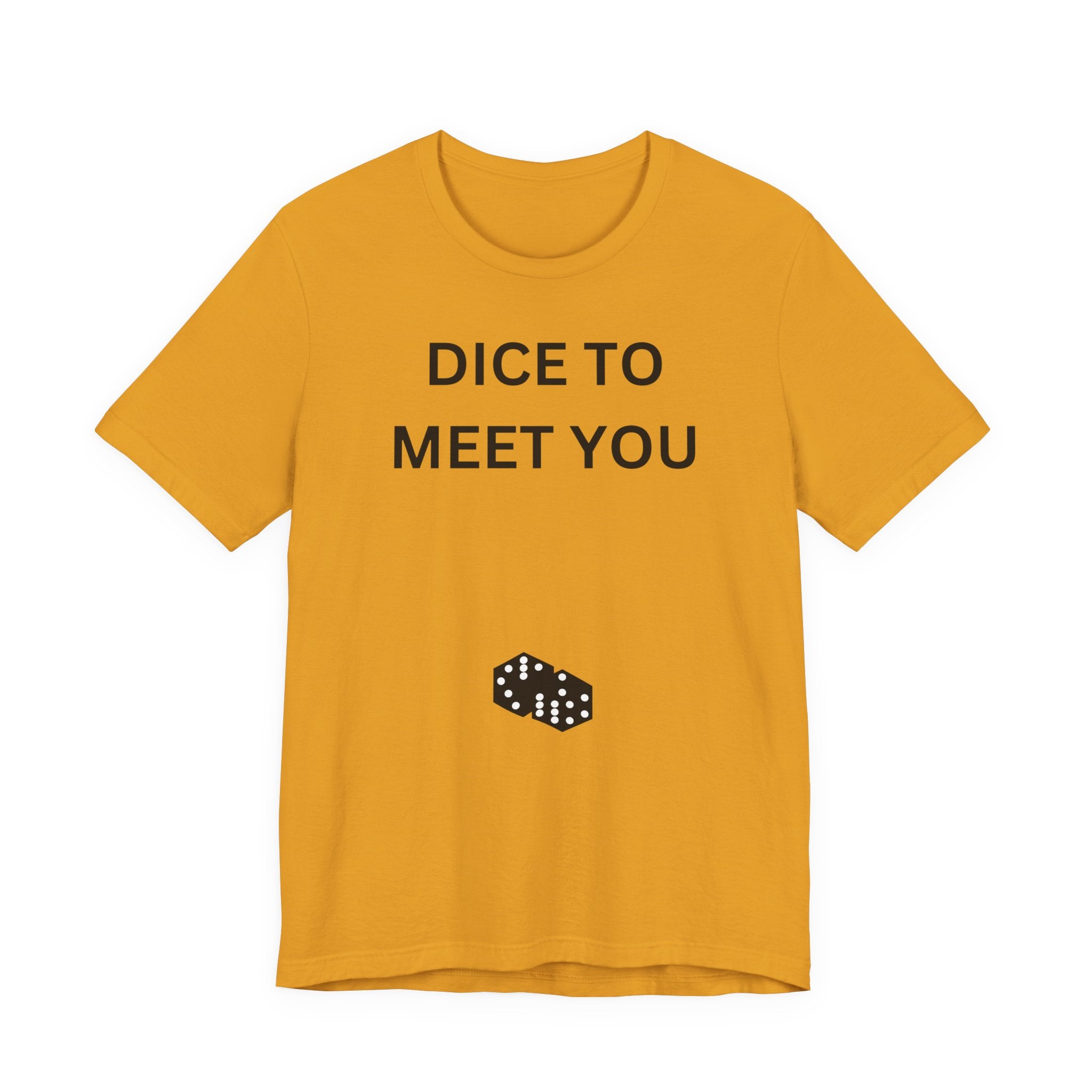 DICE TO MEET YOU