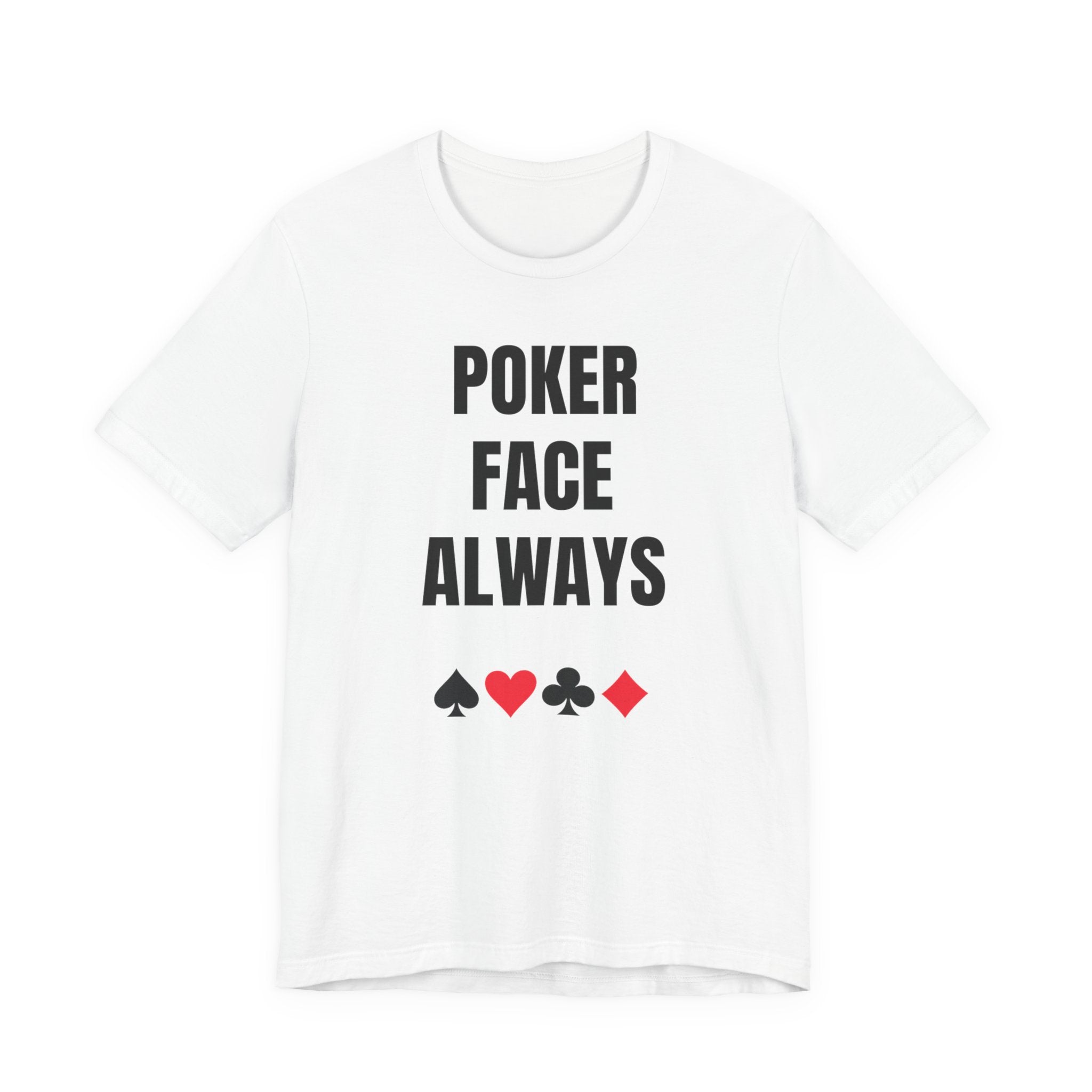 Poker Face Always