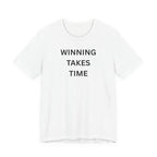 WINNING TAKES TIME