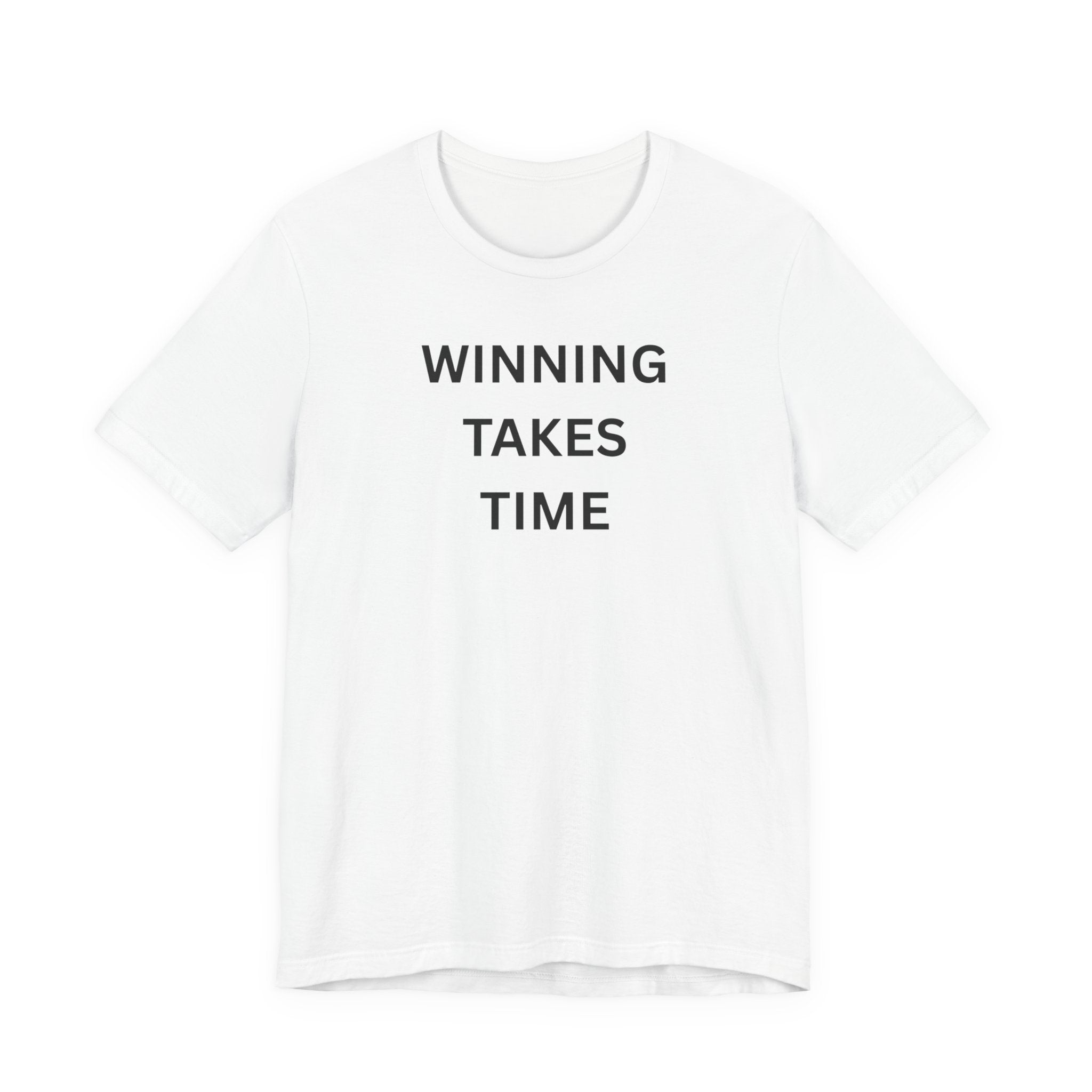 WINNING TAKES TIME