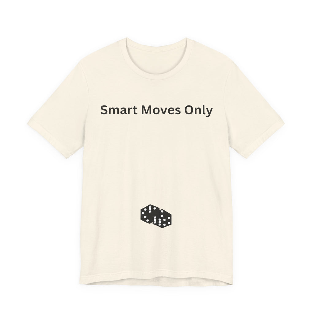 SMART MOVES ONLY