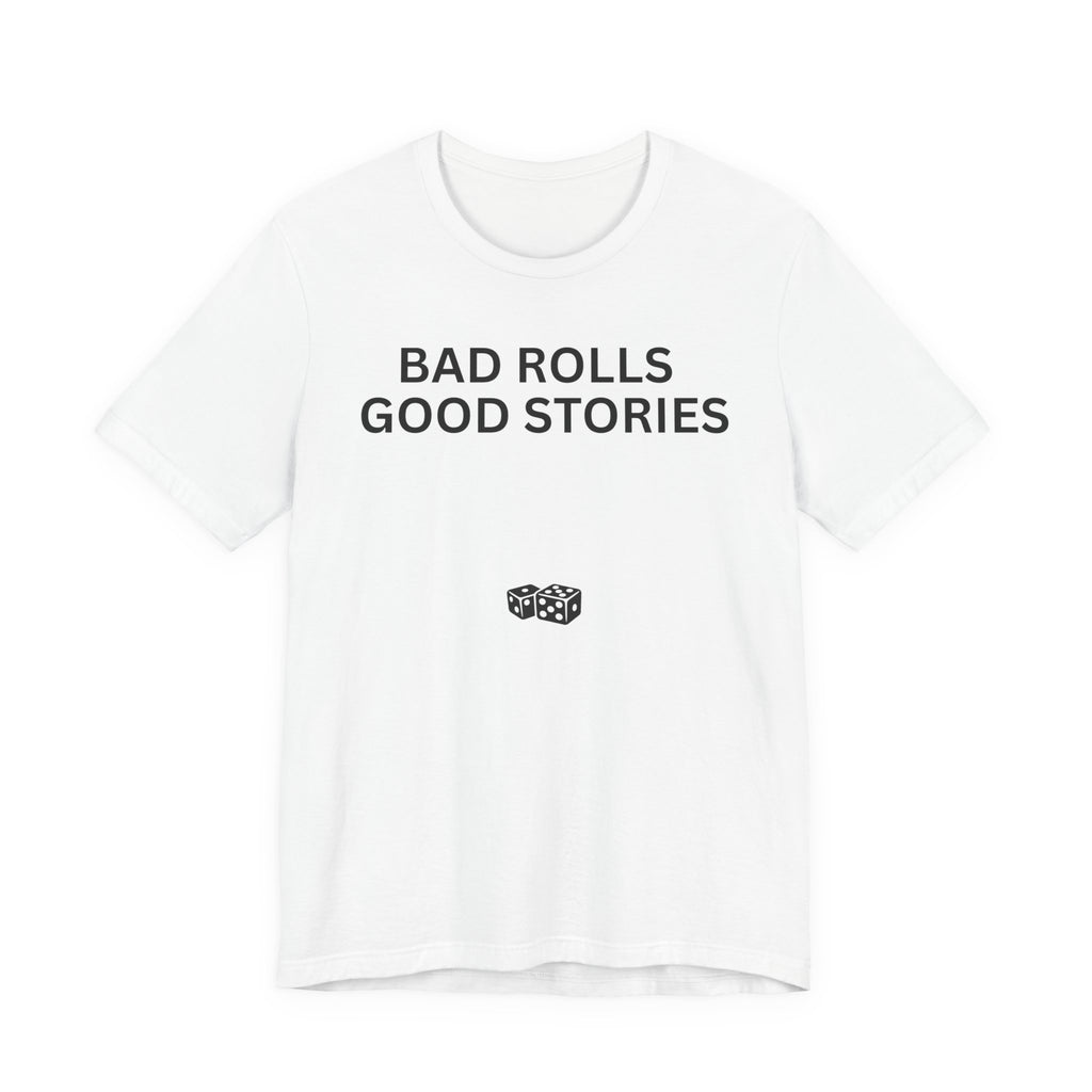 BAD ROLLS GOOD STORIES