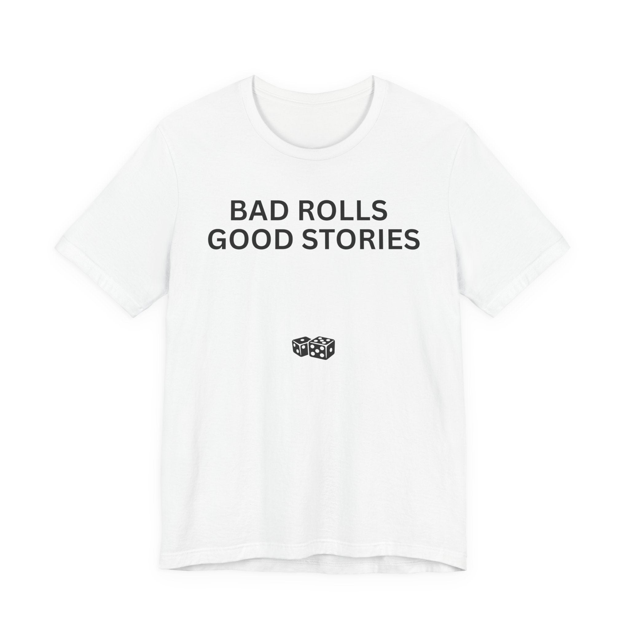 BAD ROLLS GOOD STORIES
