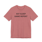 EAT SLEEP GAME REPEAT