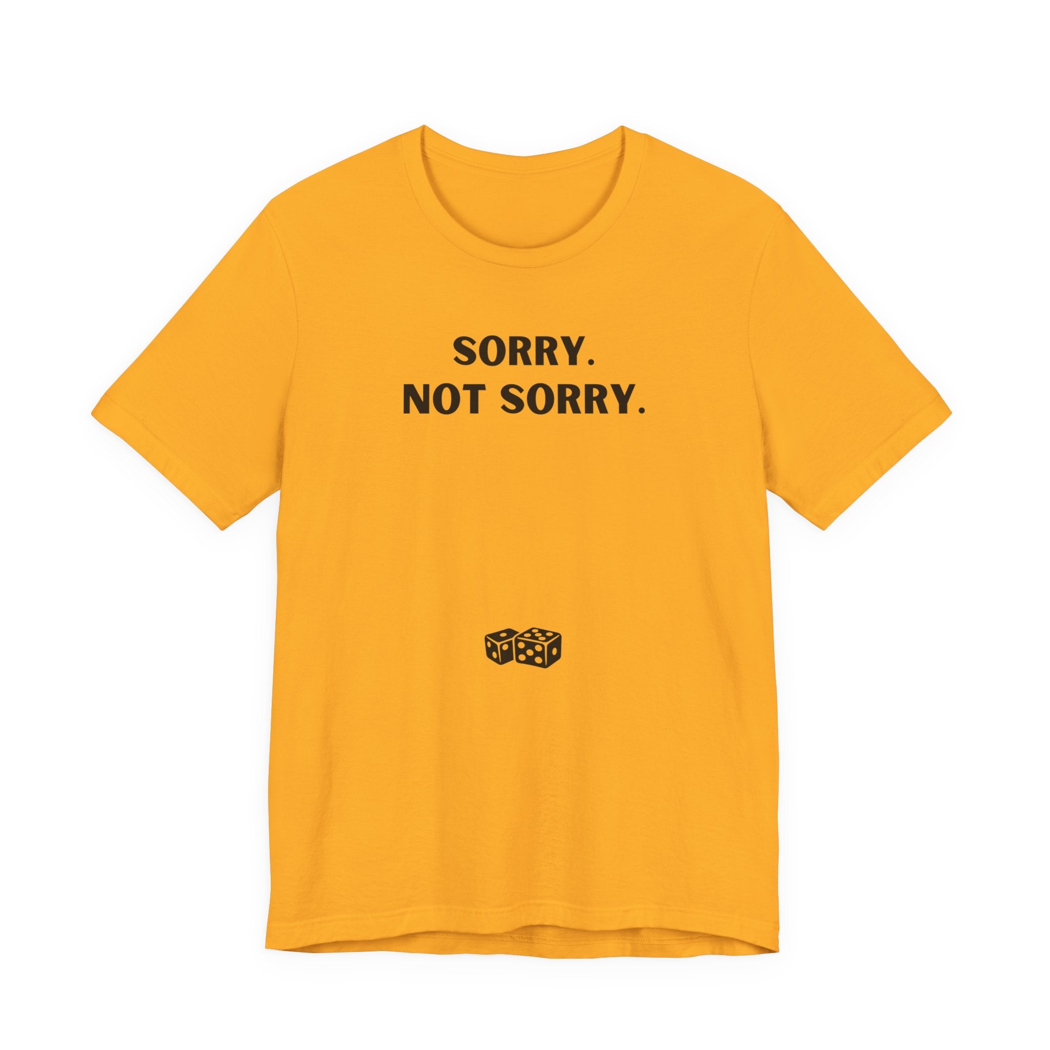 SORRY NOT SORRY