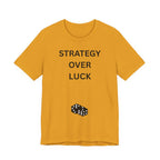 STRATEGY OVER LUCK