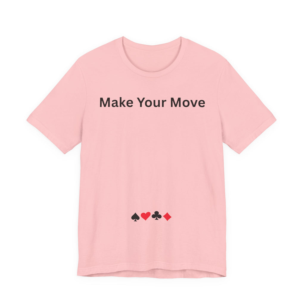 MAKE YOUR MOVE