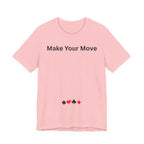 MAKE YOUR MOVE