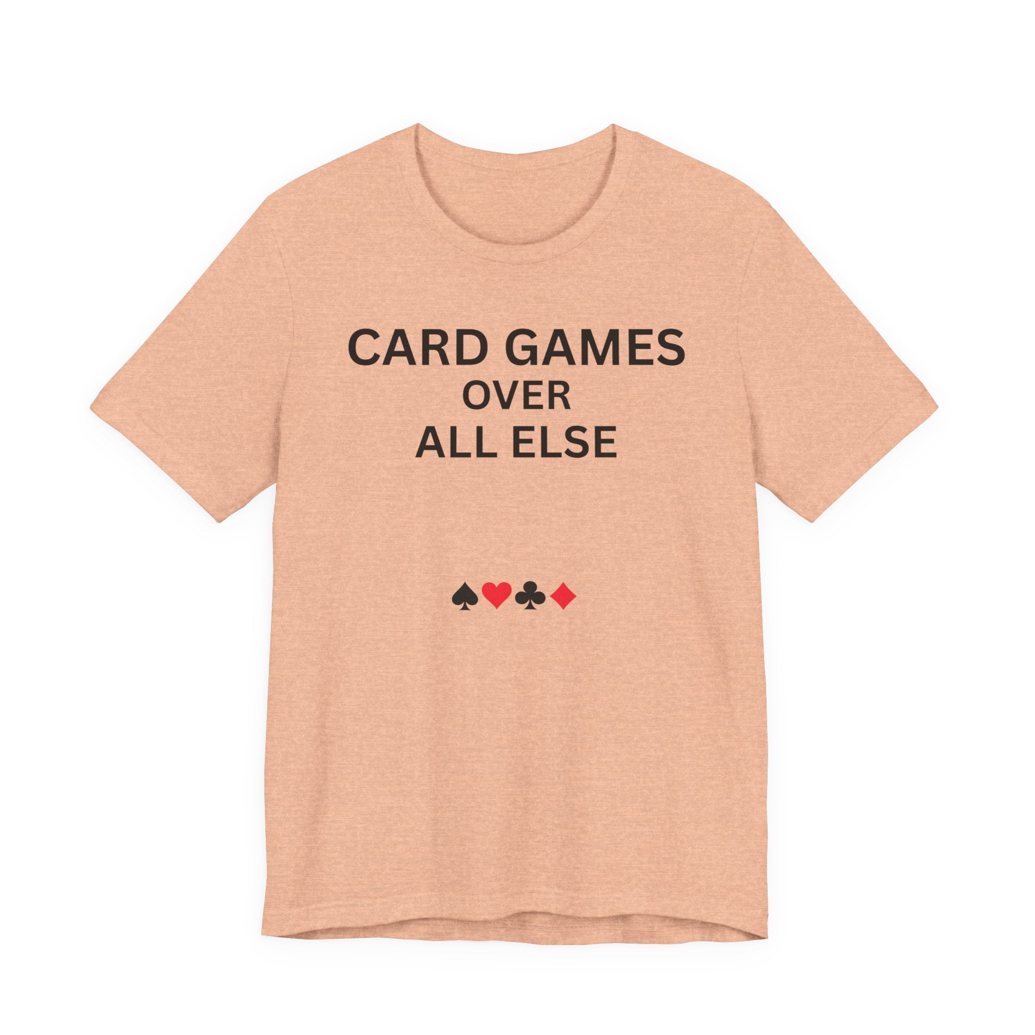 CARD GAMES OVER ALL ELSE