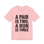 A Pair Is Two, A Run Is Three