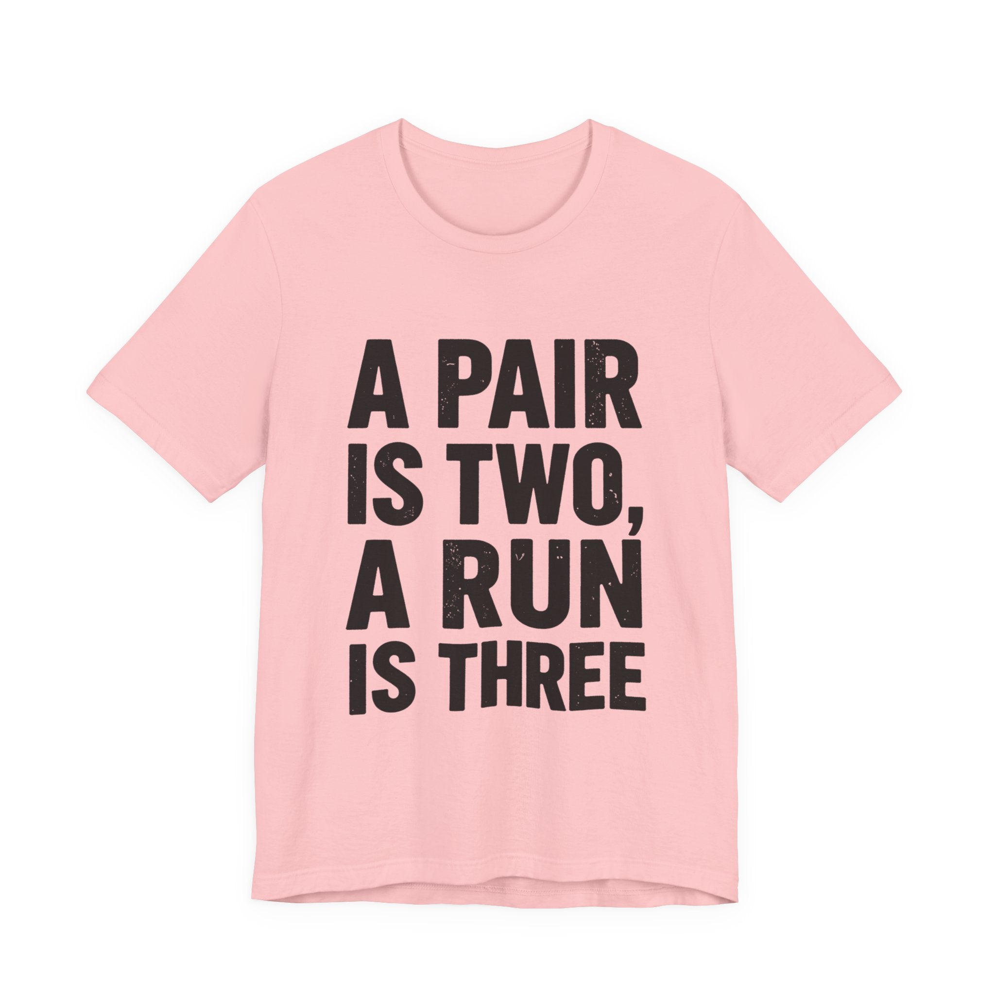 A Pair Is Two, A Run Is Three