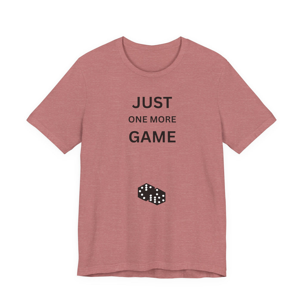 JUST ONE MORE GAME