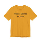 I PAUSE GAMES FOR FOOD