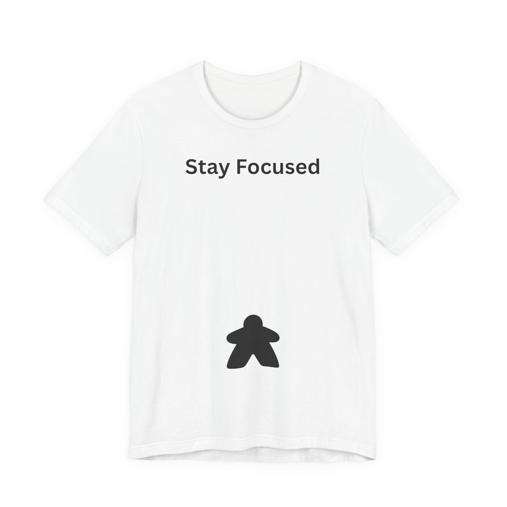 STAY FOCUSED