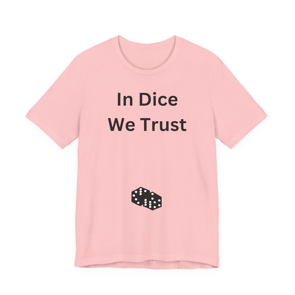 In Dice We Trust