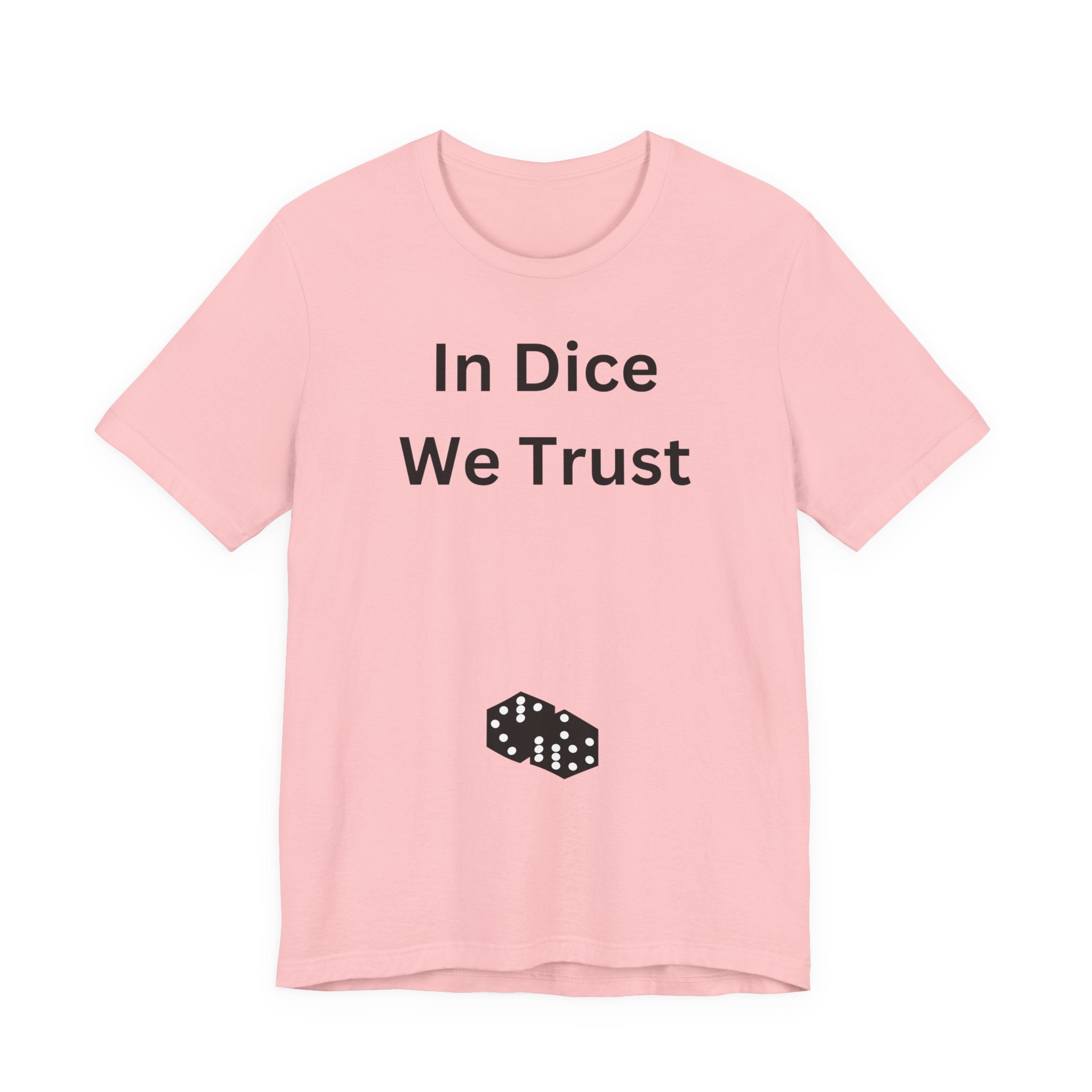 In Dice We Trust