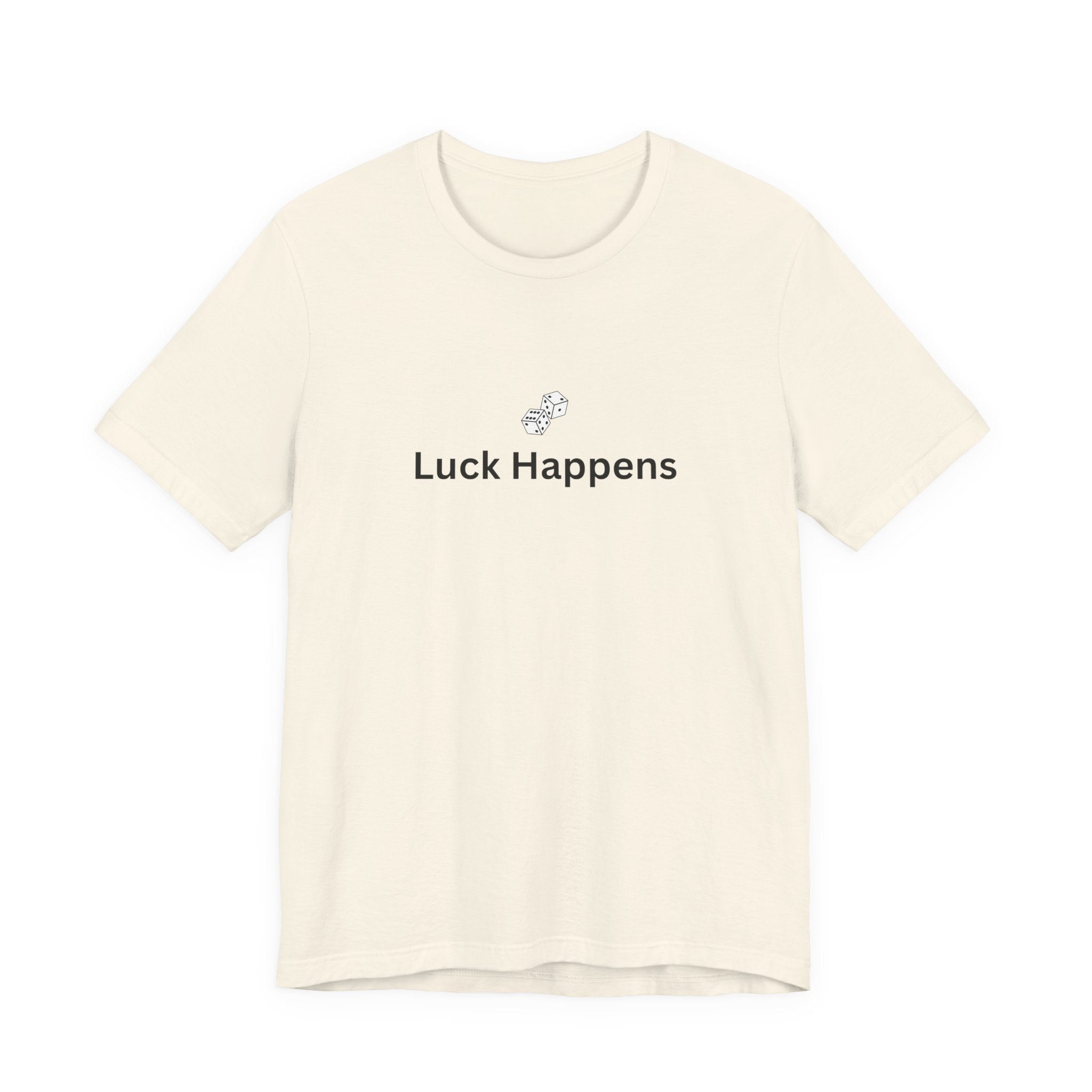 LUCK HAPPENS