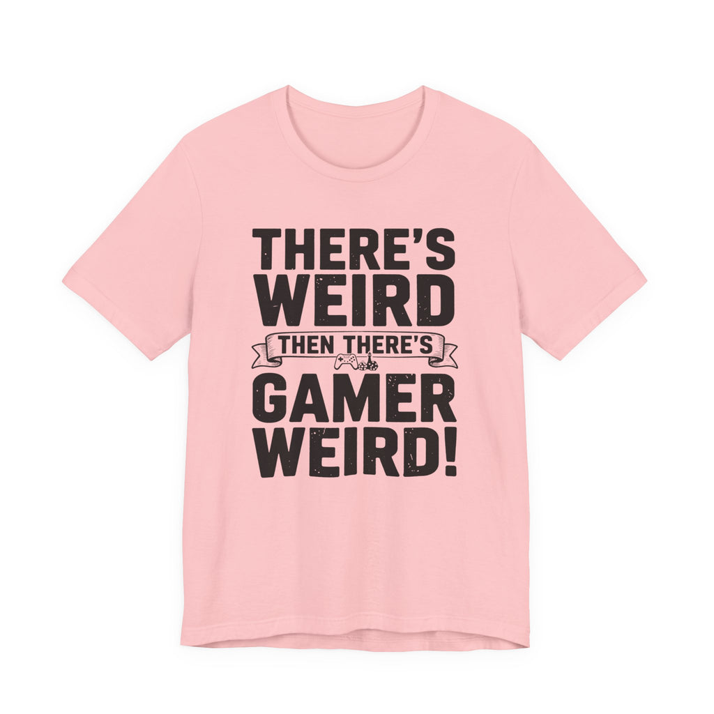 There's weird. Then there's gamer weird!