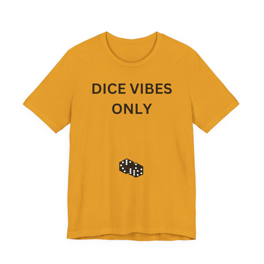 DICE VIBES ONLY