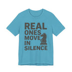 Real Ones Move In Silence