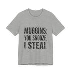 Muggins: You Snooze, I Steal