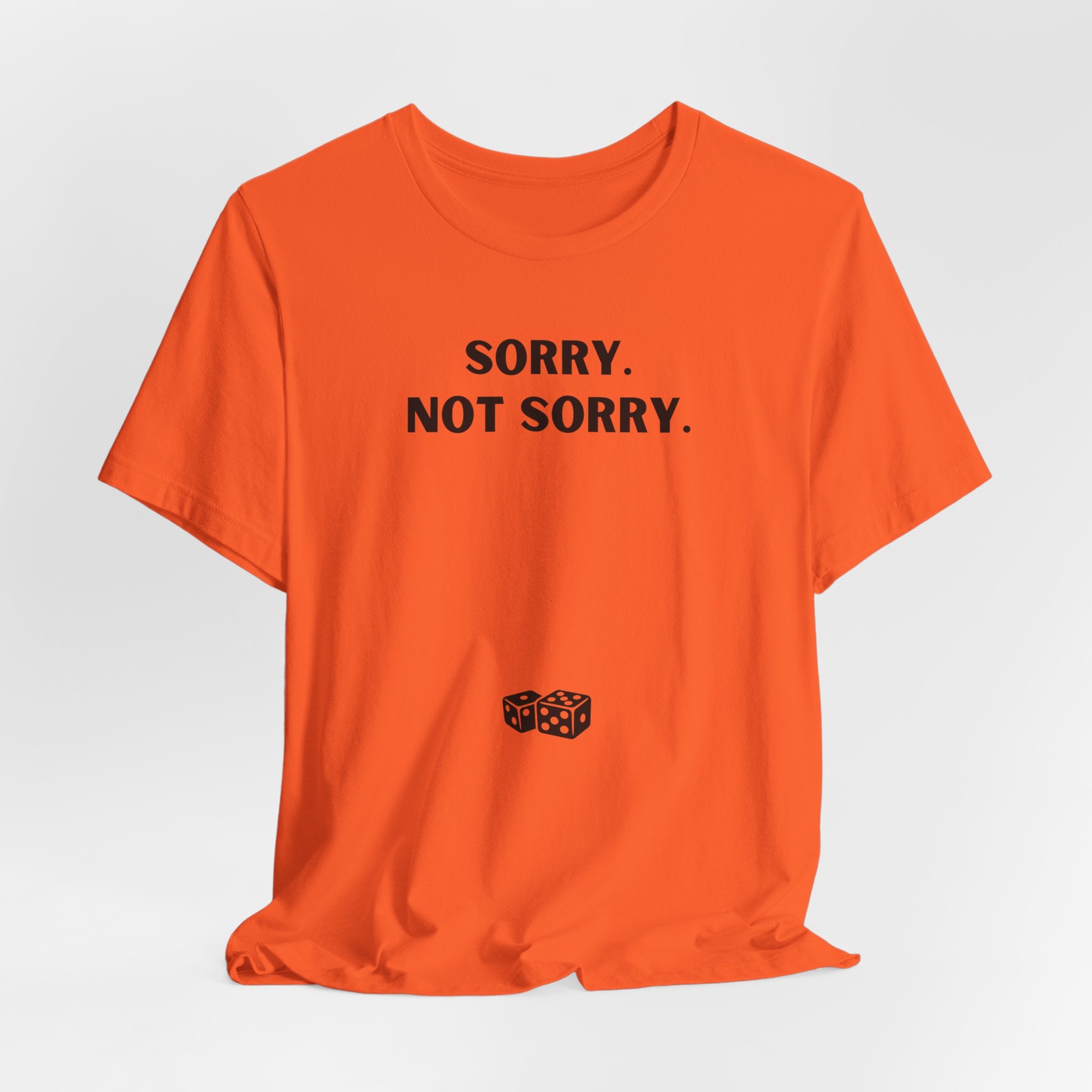 SORRY NOT SORRY