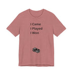 I CAME I PLAYED I WON