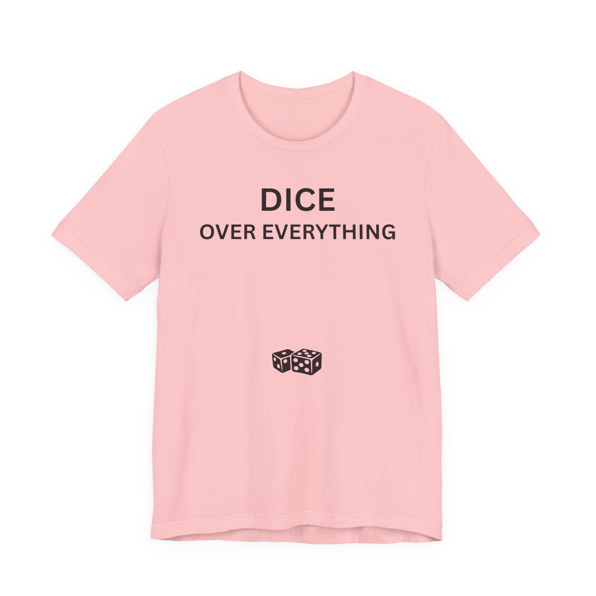 DICE OVER EVERYTHING