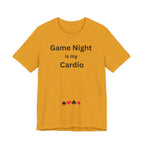 GAME NIGHT IS MY CARDIO