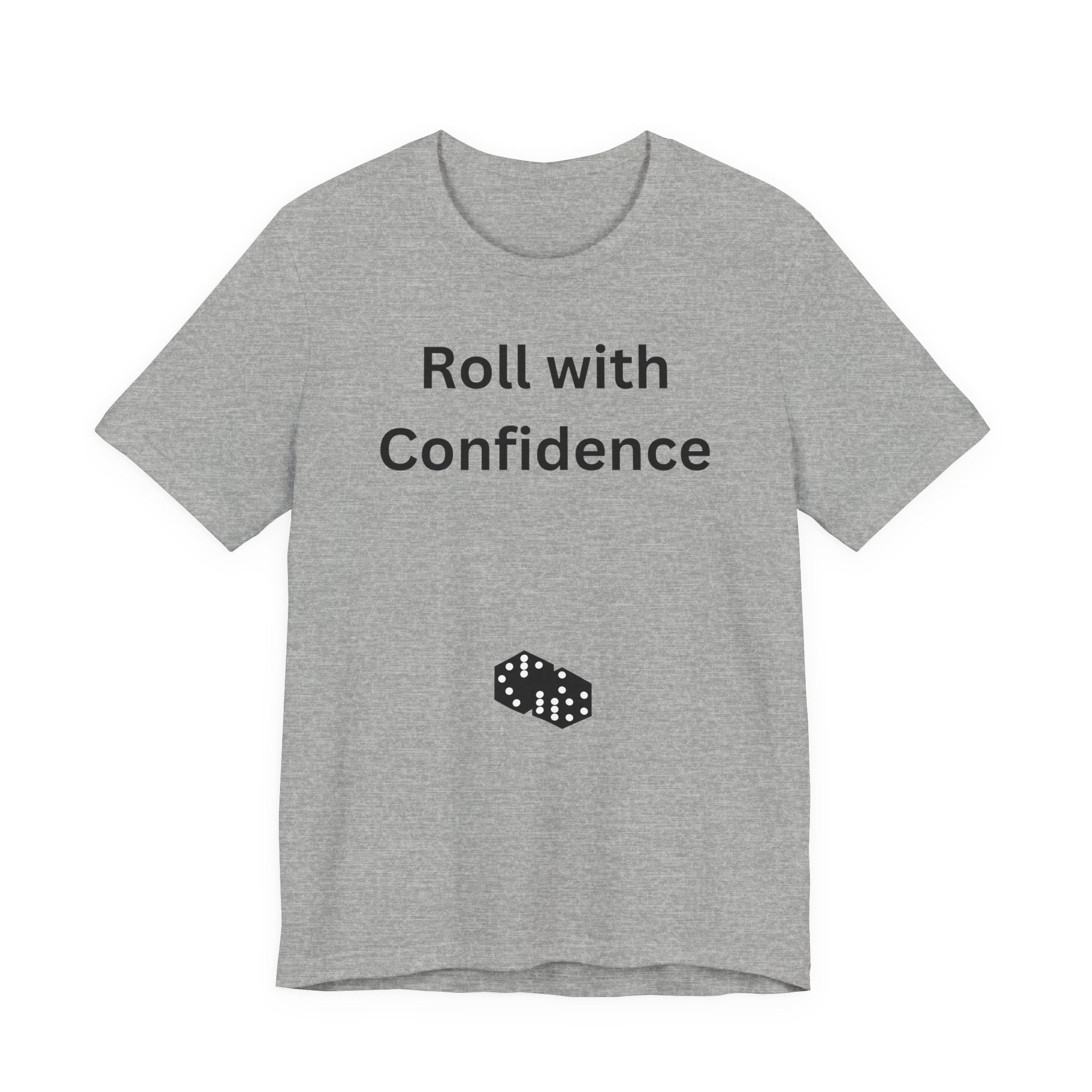 Roll With Confidence