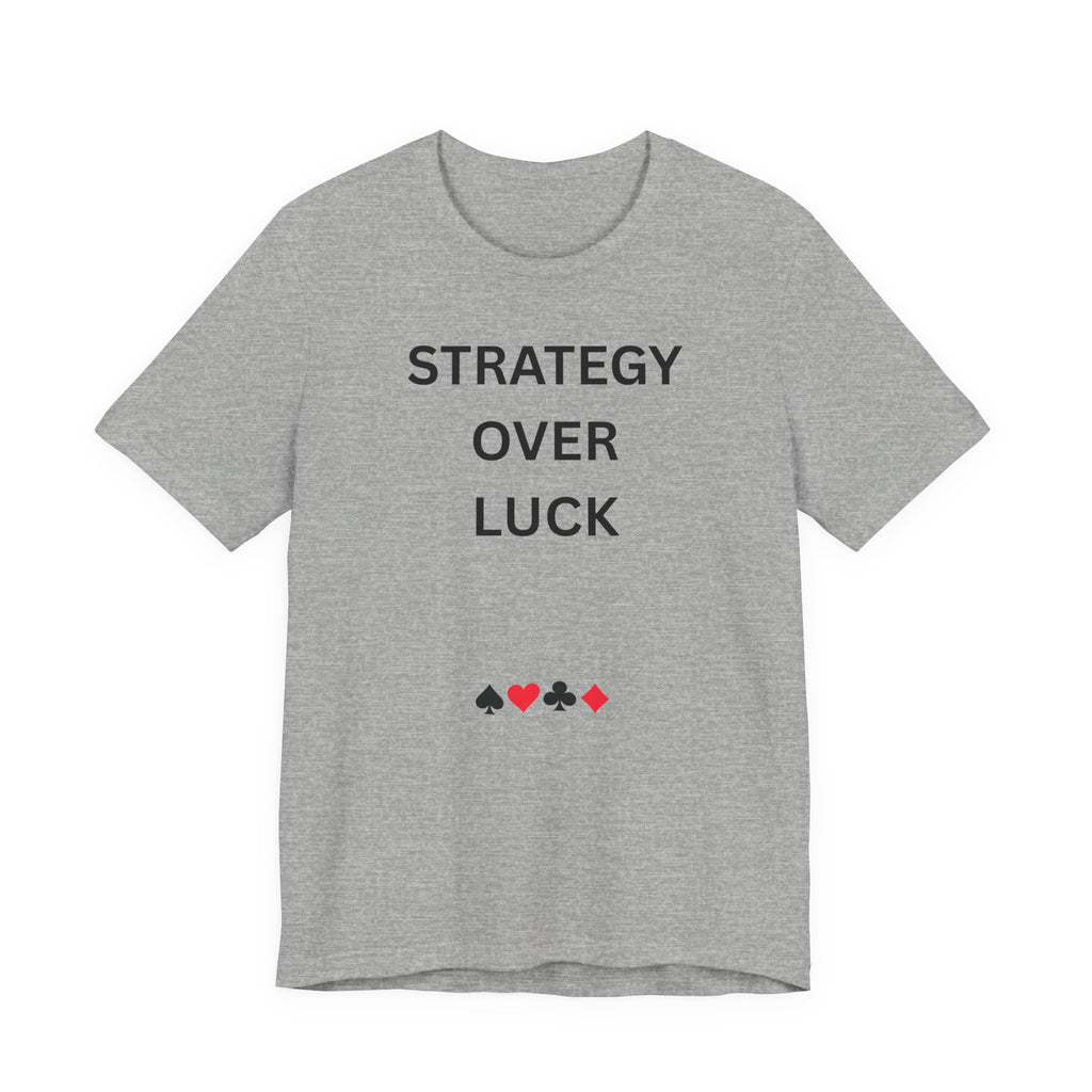 STRATEGY OVER LUCK