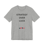 STRATEGY OVER LUCK