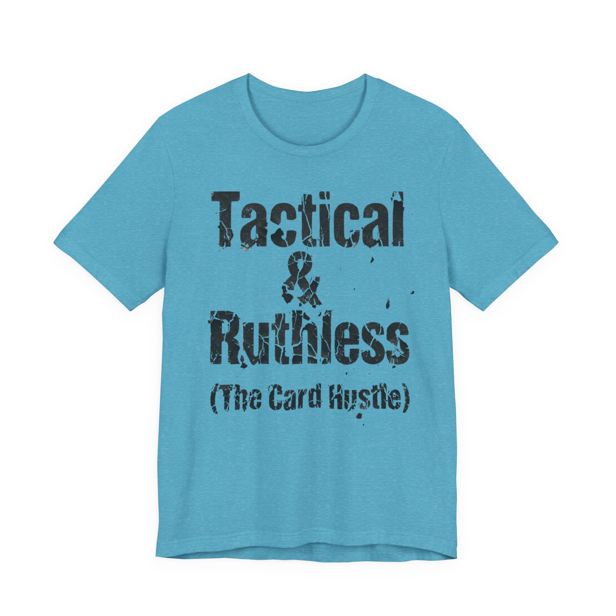 Tactical & Ruthless (The Card Hustle)
