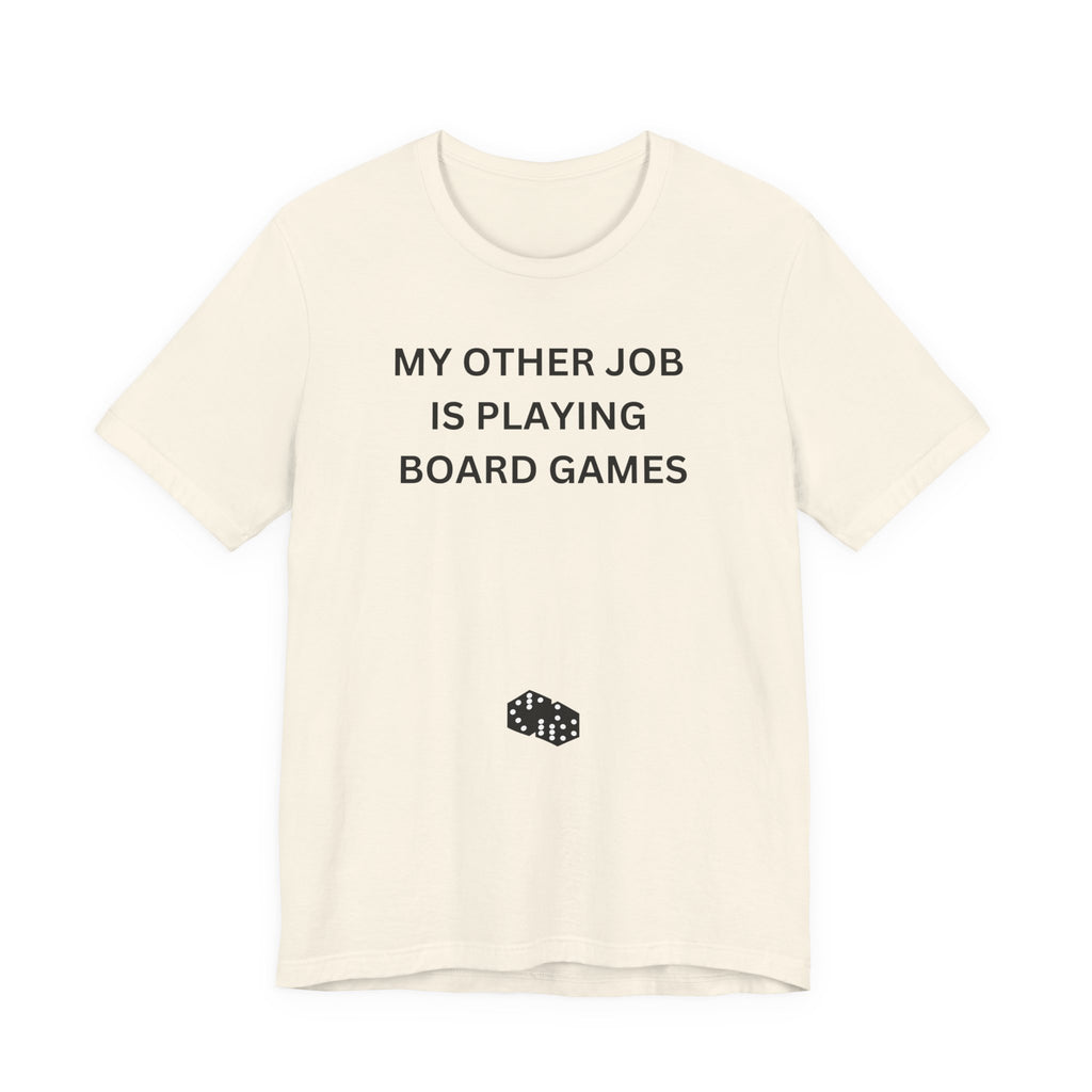 MY OTHER JOB IS PLAYING BOARD GAMES