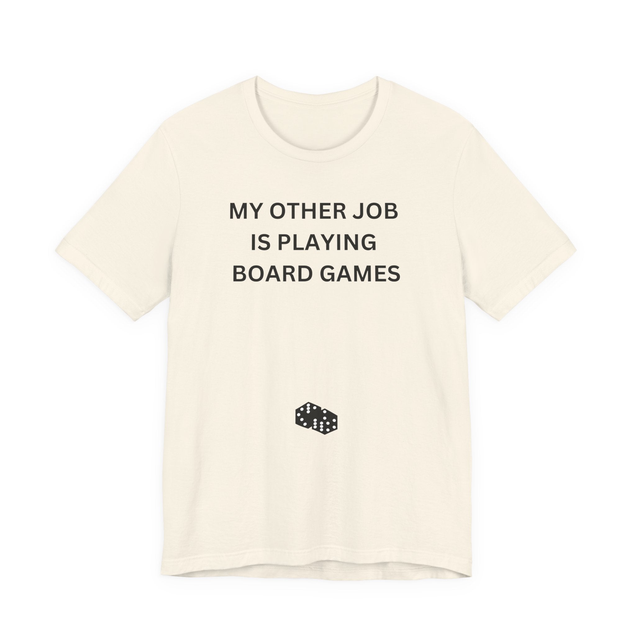 MY OTHER JOB IS PLAYING BOARD GAMES