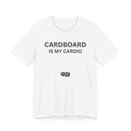 CARDBOARD IS MY CARDIO
