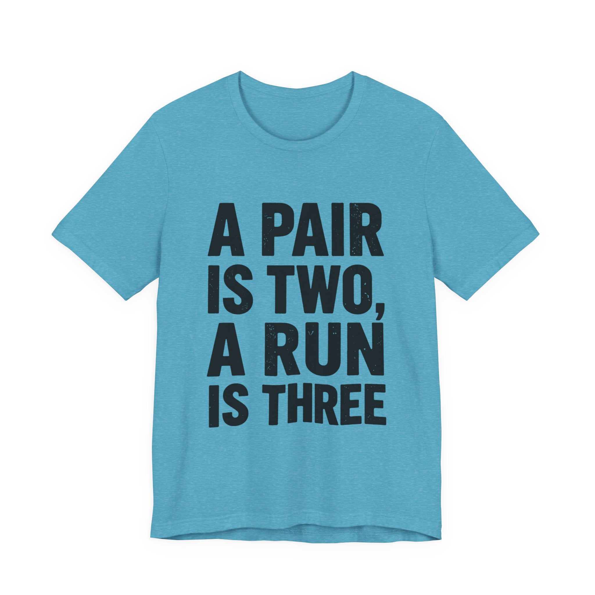 A Pair Is Two, A Run Is Three