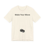 MAKE YOUR MOVE