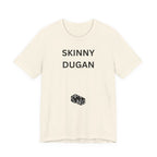 SKINNY DUGAN