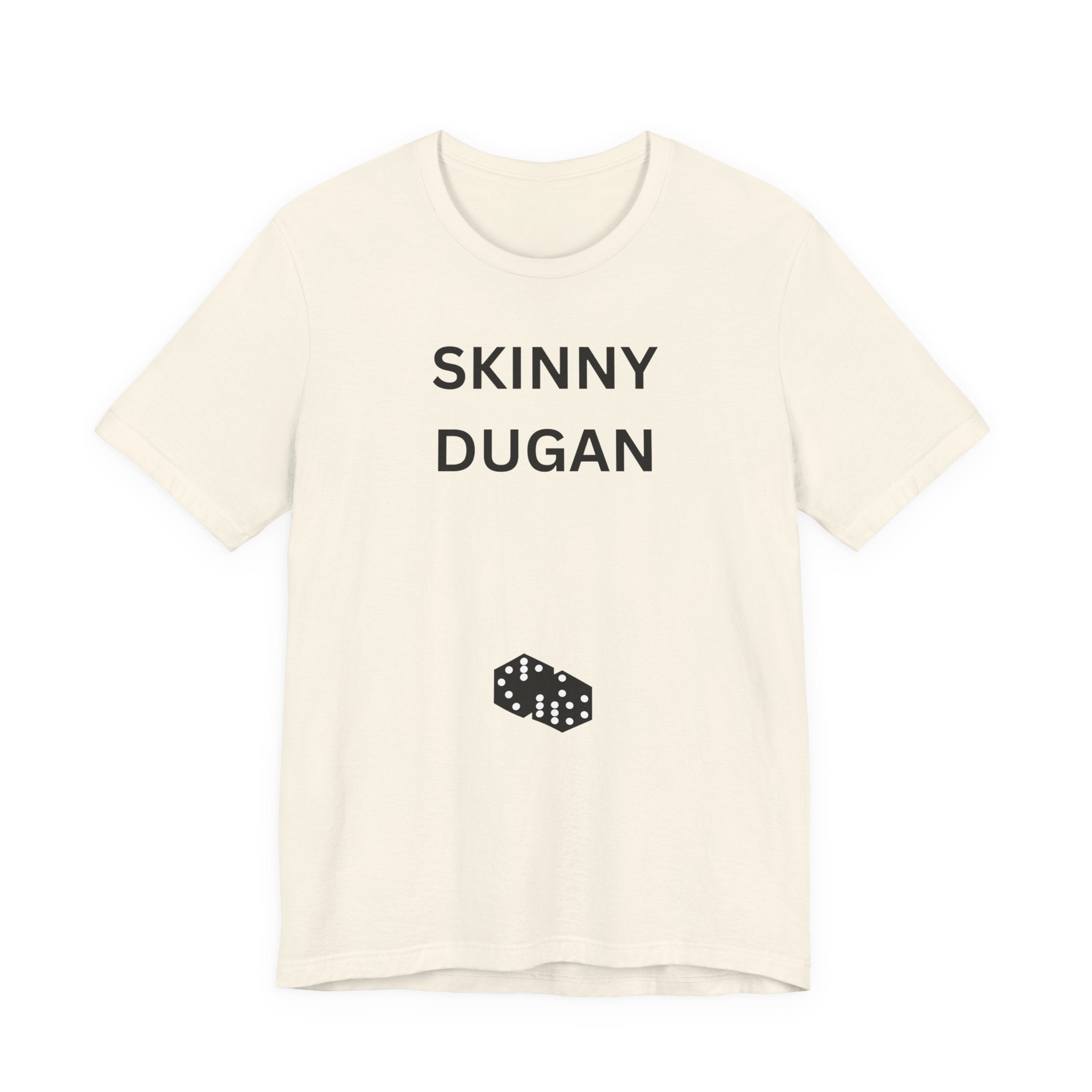 SKINNY DUGAN