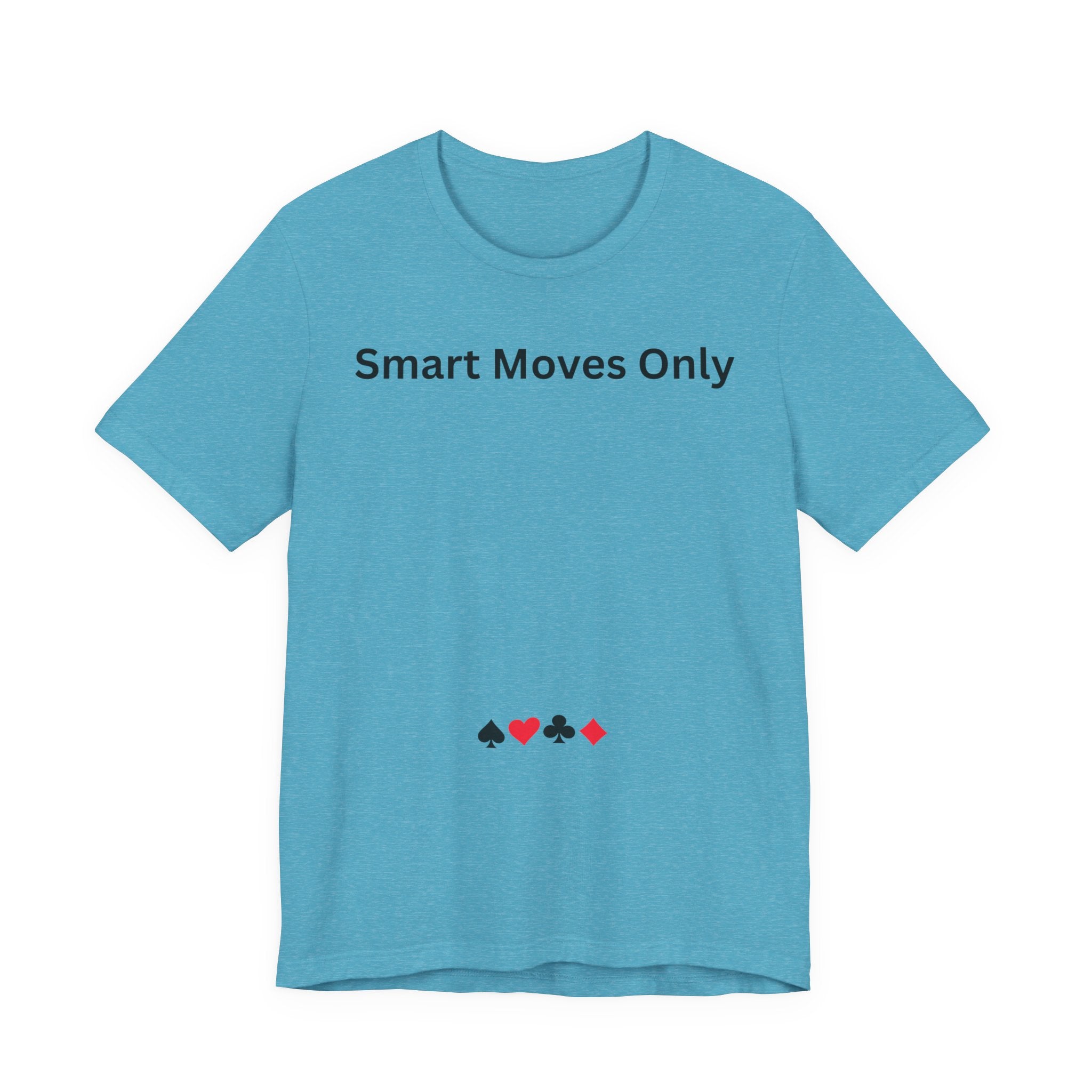 SMART MOVES ONLY
