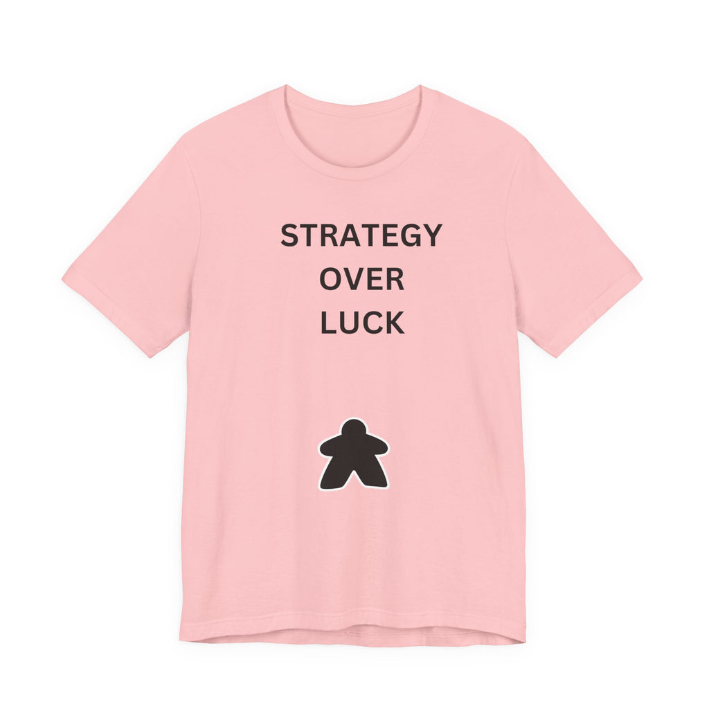 STRATEGY OVER LUCK