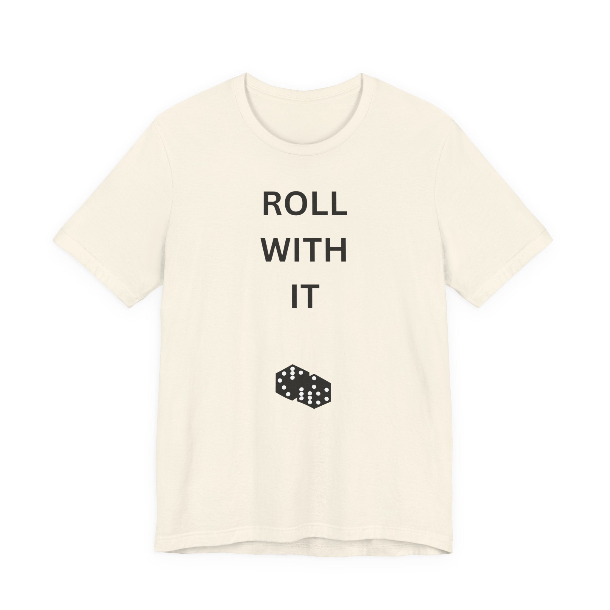 ROLL WITH IT