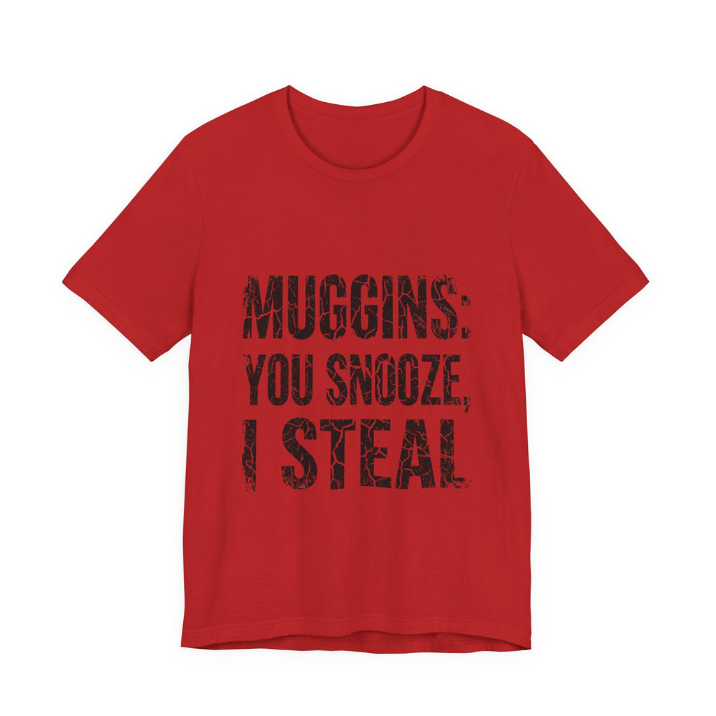 Muggins: You Snooze, I Steal